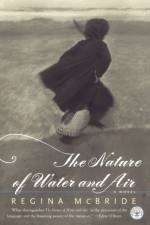 The Nature of Water and Air af Regina Mcbride