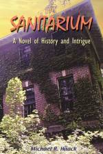 Sanitarium af Michael R. Häack