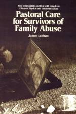 Pastoral Care for Survivors of Family Abuse af James Leehan