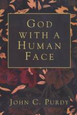 God with a Human Face af John C. Purdy