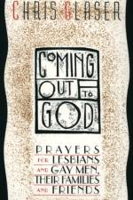 Coming Out to God af Chris Glaser