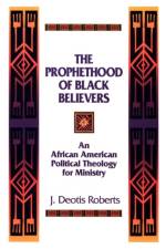 The Prophethood of Black Believers af J. Deotis Roberts