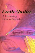 Erotic Justice af Marvin M. Ellison