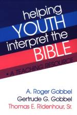 Helping Youth Interpret the Bible af Thomas E. Ridenhour Sr.