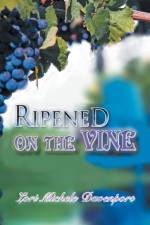 Ripened on the Vine af Lori Michele Davenport