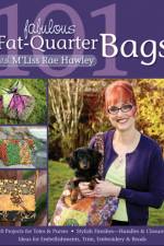 101 Fabulous Fat Quarter Bags af M'Liss Rae Hawley