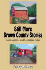 Still More Brown County Stories af George Monroe