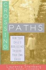 Crossing Paths af Laurence D. Steinberg