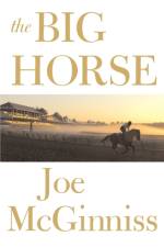 The Big Horse af Joe McGinniss