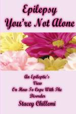 Epilepsy You're Not Alone af Author Stacey Chillemi