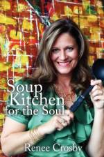 Soup Kitchen for the Soul af Renee Crosby