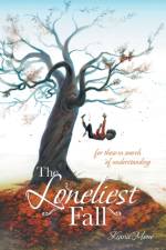 The Loneliest Fall af Kiana Mone