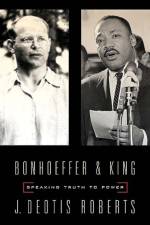 Bonhoeffer and King af J. Deotis Roberts