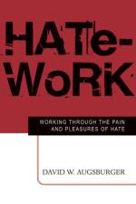 Hate-Work af David W. Augsburger