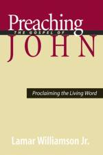 Preaching the Gospel of John af Lamar Williamson Jr.