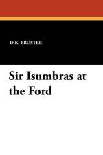 Sir Isumbras at the Ford af D K Broster