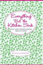 Everything But the Kitchen Sink af Francesca Beauman
