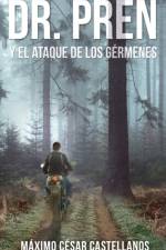 Dr. Pren Y El Ataque de Los Germenes af Máximo César Castellanos