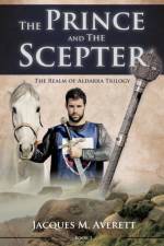The Prince and The Scepter af Jacques M Averett