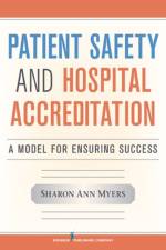 Patient Safety and Hospital Accreditation af Sharon Ann Myers