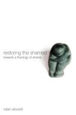 Restoring the Shamed af Robin Stockitt