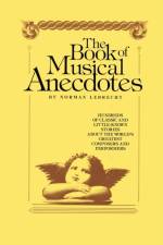 Book of Musical Anecdotes af Norman Lebtecht