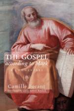 Gospel According to Mark af Camille Focant