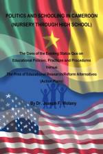 Politics and Schooling in Cameroon af Dr Joseph F Wotany