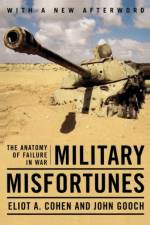 Military Misfortunes af Eliot A. Cohen