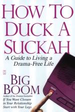 How to Duck a Suckah af Big Boom