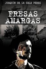 Fresas Amargas af Joaqu N De La Gala P Rez