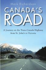 Canada's Road af Mark Richardson