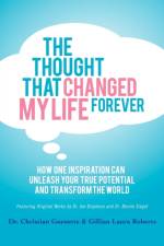 The Thought That Changed My Life Forever af Dr. Christian Guenette