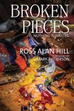 Broken Pieces af Ross Alan Hill