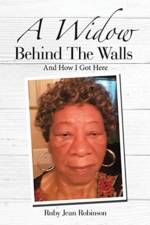 A Widow Behind the Walls af Ruby Jean Robinson