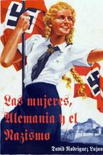 Las Mujeres, Alemania y El Nazismo af David Rodríguez Luján