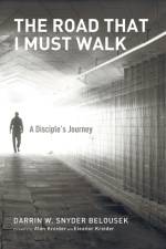 The Road That I Must Walk af Darrin W Snyder Belousek