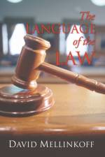 The Language of the Law af David Mellinkoff