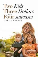 Two Kids Three Dollars and Four Suitcases af Carol Farris