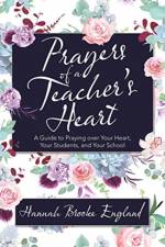 Prayers of a Teacher's Heart af Hannah Brooke England