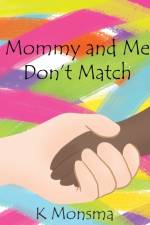 Mommy and Me Don't Match af K Monsma
