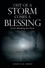 Out of a Storm Comes a Blessing af Jehovah Jireh