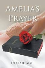 Amelia's Prayer af Debrah Gish