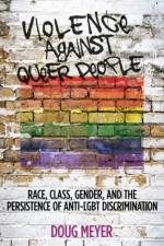 Violence Against Queer People af Doug Meyer