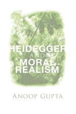 Heidegger and Moral Realism af Anoop Gupta