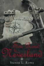 Sea Road to Neverland af Steven L Rowe