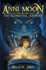 Anni Moon & The Elemental Artifact af Melanie Abed