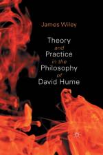 Theory and Practice in the Philosophy of David Hume af James Wiley
