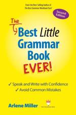 Best Little Grammar Book Ever! Speak and Write with Confidence / Avoid Common Mistakes, Second Edition af Arlene Miller