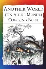 Another World (Un Autre Monde) Coloring Book af Frankie Bow